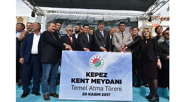 'Kepez Kent Meydanı Projesi'nin temeli atıldı