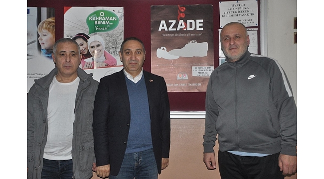 KATİB Başkanı Yılmaz, Zonguldak'ta "Azade" isimli tiyatroyu izledi