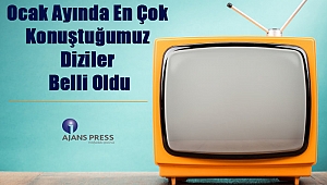Ocak Ayında En Çok Konuştuğumuz Diziler Belli Oldu
