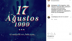 Ünlüler 17 Ağustos Depremini Unutmadı