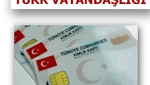 Yabancı Yatırımcıların Türk Vatandaşlığı Kazanmaları