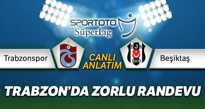 Trabzonspor Beşiktaş Canlı İzle Bein Sports| TS BJK Canlı Skor Maç Kaç Kaç