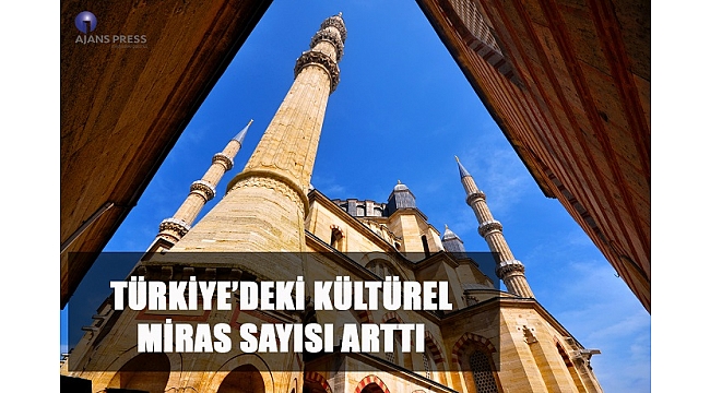 Türkiye’deki Kültürel Miras Sayısı Arttı