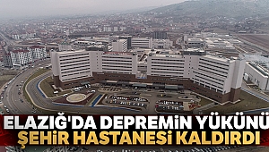 Elazığ'da depremin yükünü şehir hastanesi kaldırdı
