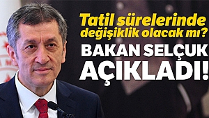 Bakan Selçuk'tan yaz tatili açıklaması!