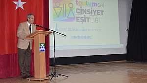 Büyükşehir’den 30 ilçede toplumsal cinsiyet eşitliği semineri