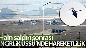 İncirlik Üssü’nde hareketlilik!