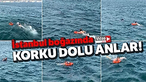 İstanbul boğazında can pazarı kamerada