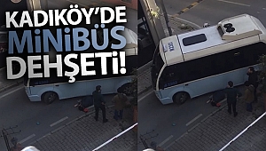 Kadıköy’de hatlı minibüs dehşeti kamerada