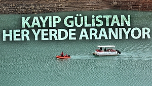 Kayıp Gülistan’ı arama çalışmaları sürüyor