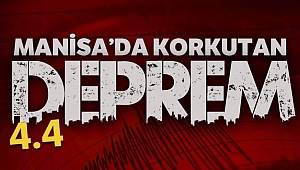 Manisa'da 4.4 büyüklüğünde deprem meydana geldi!
