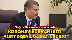 Sağlık Bakanı Koca'dan 'korona virüsü tanı kiti' açıklaması