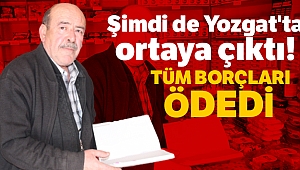 Şimdi de Yozgat'ta ortaya çıktı, veresiye defterindeki tüm borçları ödedi