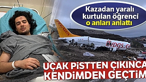 Uçak kazasından yaralı kurtulan Aydınlı öğrenci o anları anlattı