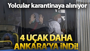 4 uçak daha indi! Yolcular karantinaya alınıyor
