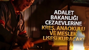 Adalet Bakanlığı cezaevlerine kreş, anaokulu ve meslek lisesi kuracak