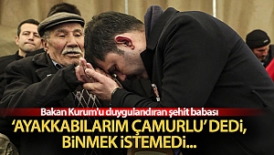 Bakan Kurum'u duygulandıran şehit babası