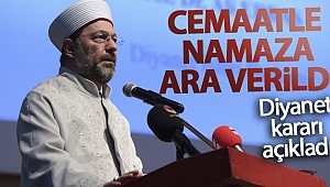 Diyanet İşleri Başkanı Erbaş: 'Cami ve mescitlerde cemaatle namaza ara verildi'