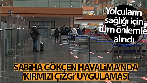 Sabiha Gökçen Havalimanı’nda 'kırmızı çizgi' uygulaması