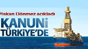 Üçüncü Sondaj Gemimiz 'Kanuni Türkiye’de