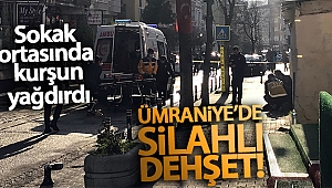 Ümraniye’de silahlı dehşet