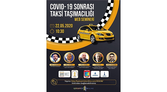 Taksicilerin COVİD -19 süreci web seminerde tartışılacak…
