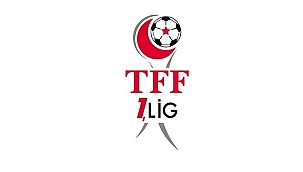 TFF 1. Lig'de 34. hafta programı açıklandı