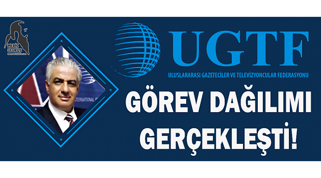 UGTF Yeni Yönetimi Açıklandı