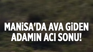 Manisa'da av sırasında vurulan kişi yaşamını yitirdi