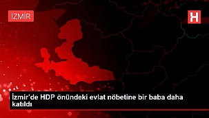 İzmir'de HDP önündeki evlat nöbetine bir baba daha katıldı