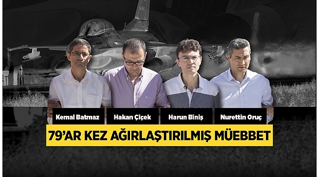 Akıncı Üssü darbe girişimi davasında karar açıklandı