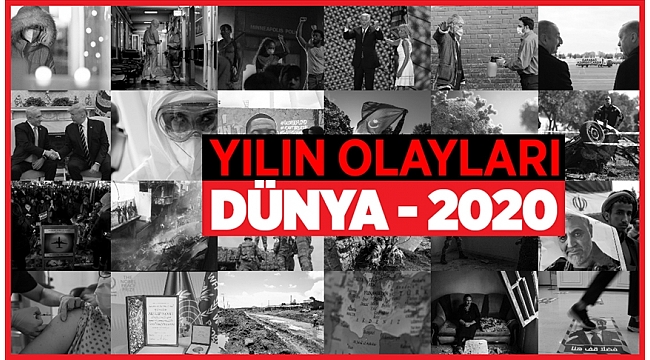 Dünyada 2020 böyle geçti