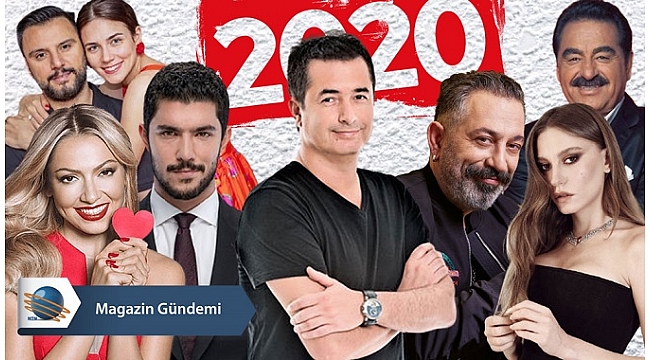 Magazin ve sanat camiasında 2020 Yılı böyle geçti!