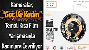 KADEM 'Göç ve Kadın' temalı kısa film yarışması düzenliyor!