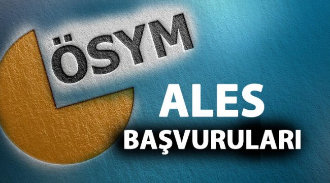 ALES 2021 başvuruları ne zaman başlıyor? ALES başvuru tarihleri ne zaman?