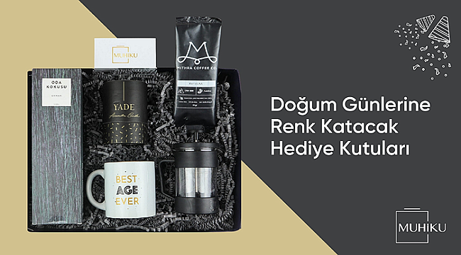 Doğum Günü Hediyenizle Fark Yaratın!