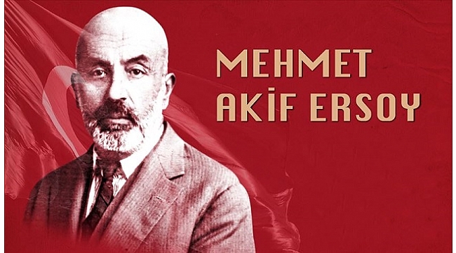 "Mehmet Akif ve İstiklal Marşı Yılı"