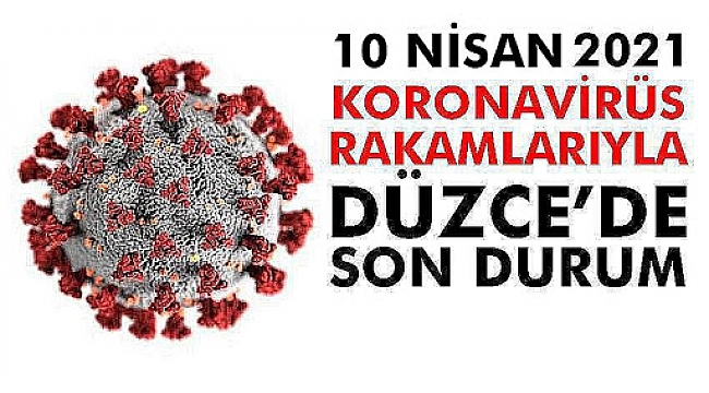 10 Nisan koronavirüs tablosu açıklandı!
