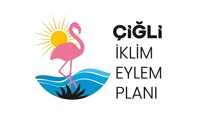 Çiğli İklim Eylem Planı hayata geçiriliyor