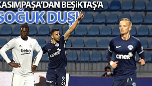 Kasımpaşa'dan Beşiktaş'a soğuk duş!