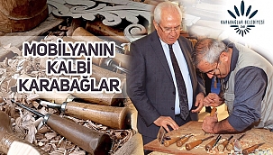 ‘Mobilyanın kalbi Karabağlar’