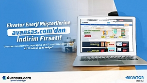 Ekvator Enerji KOBİ Müşterilerine Özel, Avansas.com’da İndirim Fırsatı!