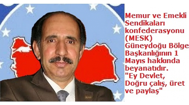 “Ey devlet doğru çalış, üret ve paylaş!”d