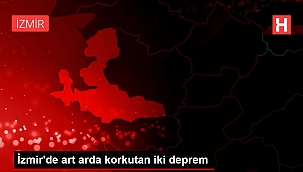 İzmir'de art arda korkutan iki deprem
