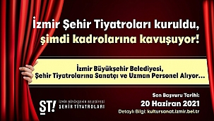 İzmir Büyükşehir Belediyesi Şehir Tiyatroları personel alıyor