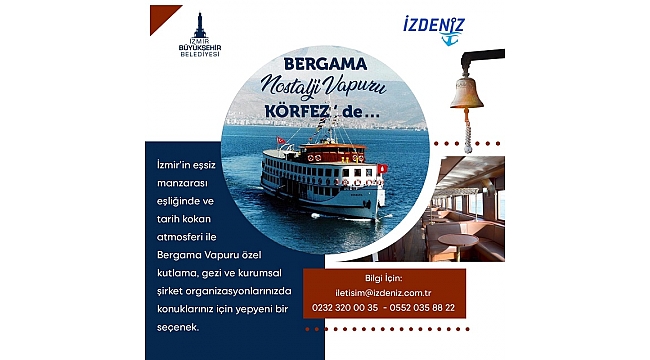 Nostaljik Bergama Vapuru Körfez turlarına hazır