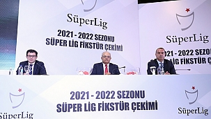 Süper Lig'de 2021-2022 sezonunun fikstür çekimi yapıldı