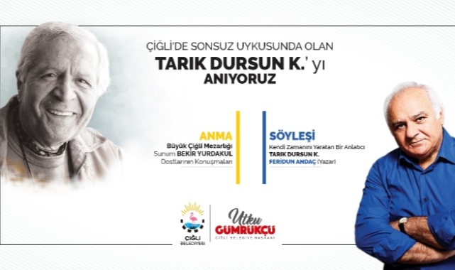 Tarık Dursun Çiğli'de Unutulmadı