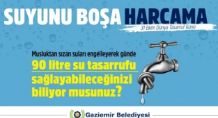 Suyunu boşa harcama!