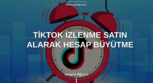TikTok İzlenme Satın Alarak Hesap Büyütme
